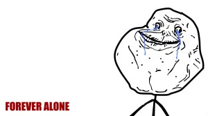 Forever Alone Wallpaper